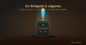 Les 7 critères pour choisir le briquet à cigares parfait : le guide d'achat sans compromis